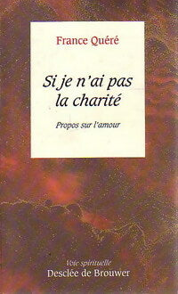 Livrenpoche : Si je n'ai pas la charité... - France Quéré - Livre