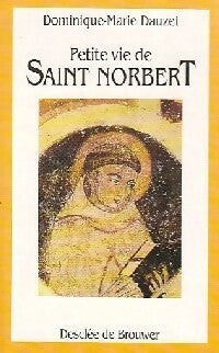 Livrenpoche : Petite vie de Saint Norbert - Dominique-Marie Dauzet - Livre