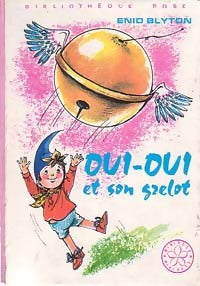 Oui-Oui et son grelot - Enid Blyton -  Bibliothèque rose (3ème série) - Livre