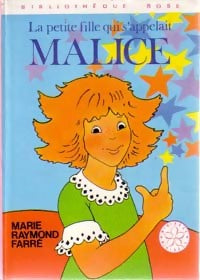 Livrenpoche : La petite fille qui s'appelait Malice - Marie-Raymond Farré - Livre