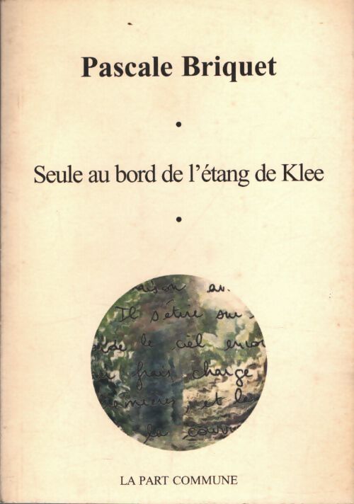 Seule au bord de l'étang de Klee - Pascale Briquet - Livre