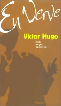 Victor Hugo en verve - Victor Hugo -  En verve - Livre