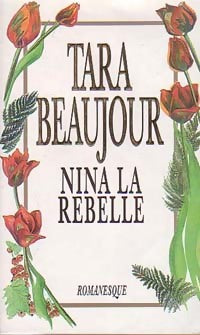 Livrenpoche : Nina la rebelle - Tara Beaujour - Livre