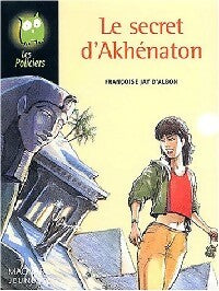 Livrenpoche : Le secret d'Akhénaton - Françoise Jay D'Albon - Livre