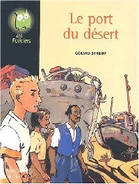 Livrenpoche : Le port du désert - Gérard Streiff - Livre