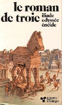 Livrenpoche : Le roman de Troie : Iliade, odyssée, énéide - Virgile, Homère - Livre