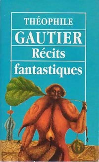Récits fantastiques - Théophile Gautier -  Maxi Poche - Livre