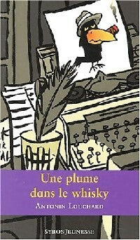 Livrenpoche : Une plume dans le whisky - Antonin Louchard - Livre