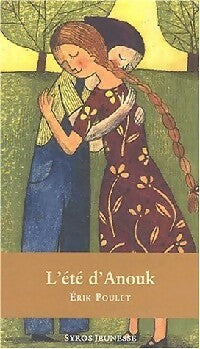 Livrenpoche : L'été d'Anouk - Erik Poulet - Livre