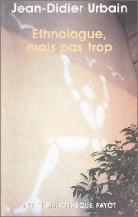 Livrenpoche : Ethnologue mais pas trop - Jean-Didier Urbain - Livre