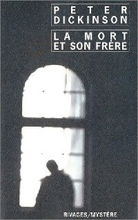 Livrenpoche : La mort et son frère - Peter Dickinson - Livre