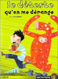 Livrenpoche : Je déteste qu'on me dérange - P.J. Petersen - Livre