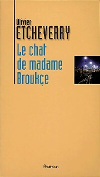 Livrenpoche : Le chat de madame Broukçe - Olivier Etcheverry - Livre