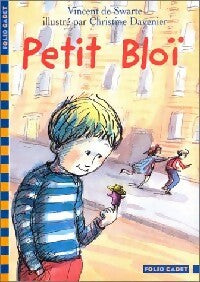 Livrenpoche : Petit Bloï - Vincent De Swarte - Livre