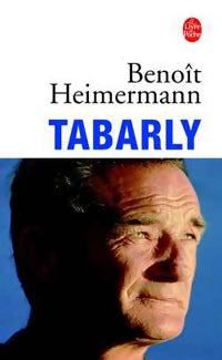Tabarly - Benoît Heimermann -  Le Livre de Poche - Livre