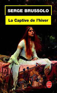 Livrenpoche : La captive de l'hiver - Serge Brussolo - Livre
