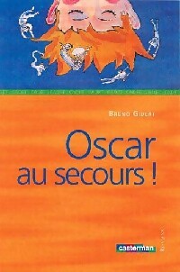 Livrenpoche : Oscar, au secours ! - Bruno Gibert - Livre