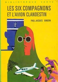 Livrenpoche : Les six compagnons et l'avion clandestin - Bonzon P. J. - Livre