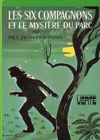 Les six compagnons et le mystère du parc - Paul-Jacques Bonzon -  Bibliothèque verte (3ème série) - Livre