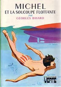 Michel et la soucoupe flottante - Georges Bayard - Livre