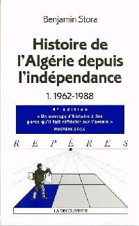 Histoire de l'Algérie depuis l'indépendance Tome I : 1962-1988 - Benjamin Stora - Livre
