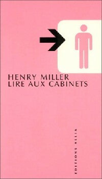 Livrenpoche : Lire aux cabinets - Henry Miller - Livre
