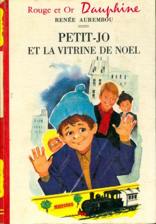 Petit-Jo et la vitrine de Noël - Renée Aurembou -  Rouge et Or - Livre