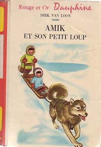 Livrenpoche : Amik et son petit loup - Dirk Van Loon - Livre