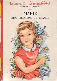 Livrenpoche : Marie aux chansons de France - Roberte Lamury - Livre