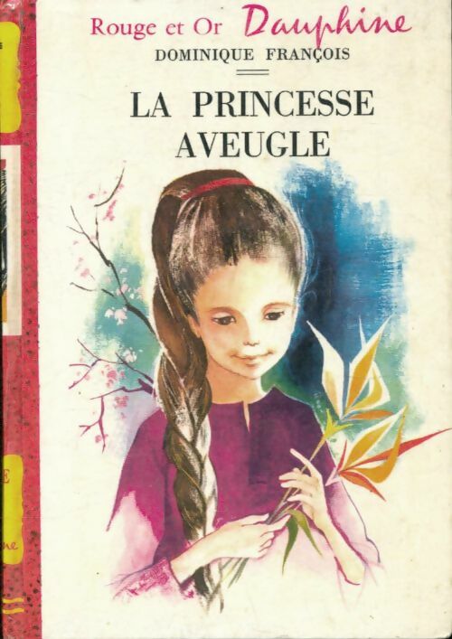 Livrenpoche : La princesse aveugle - Dominique François - Livre