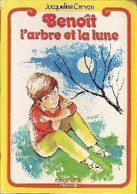 Benoît, l'arbre et la lune - Jacqueline Cervon -  Rouge et Or - Livre