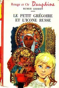 Livrenpoche : Le petit Grégoire et l'icône russe - Rumer Godden - Livre