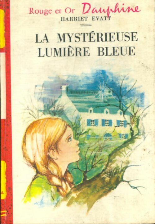 Livrenpoche : La mystérieuse lumière bleue - Harriett Evatt - Livre