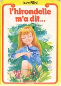 Livrenpoche : L'hirondelle m'a dit - Luce Filliol - Livre