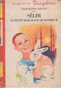 Livrenpoche : Sélim, le petit marchand de bonheur - Jacqueline Cervon - Livre