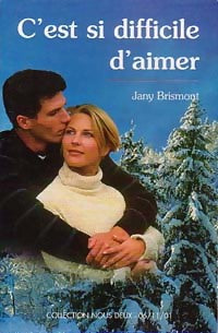Livrenpoche : C'est si difficile d'aimer - Jany Brismont - Livre