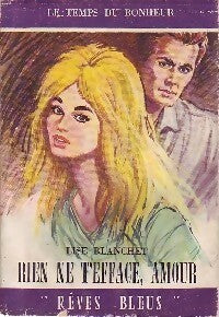 Rien ne t'efface, amour - Lise Blanchet - Livre