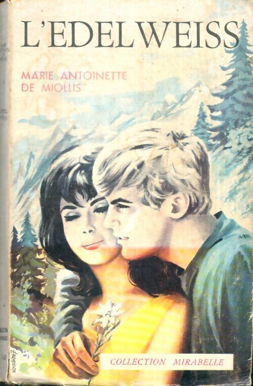 Livrenpoche : L'édelweiss - Marie-Antoinette De Miollis - Livre