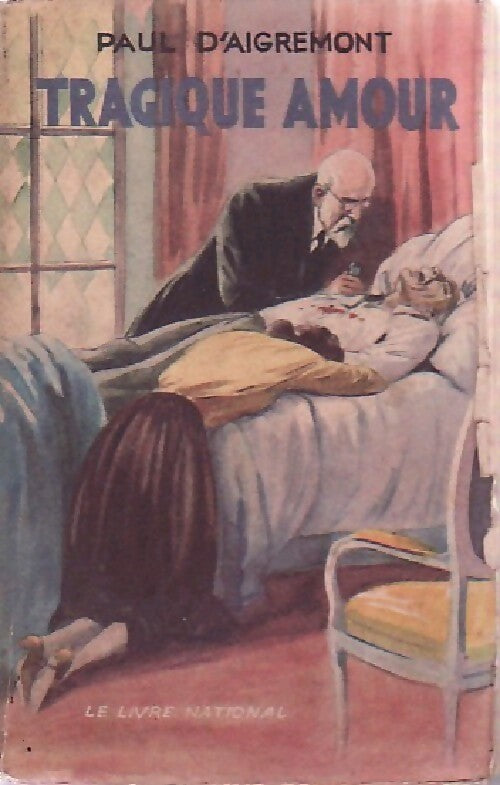 Tragique amour - Paul D'Aigremont - Livre