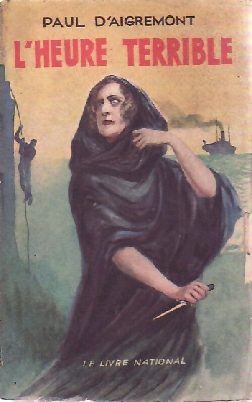 L'heure terrible - Paul D'Aigremont - Livre