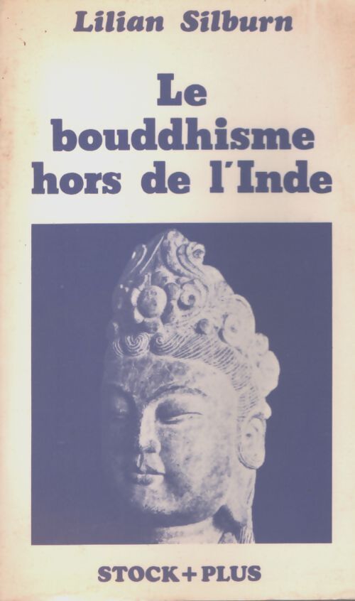 Le bouddhisme hors de l'Inde - Lilian Silburn - Livre