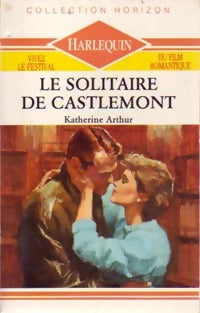 Livrenpoche : Le solitaire de Castelmont - Katherine Arthur - Livre