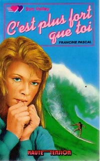Livrenpoche : C'est plus fort que toi - Francine Pascal - Livre
