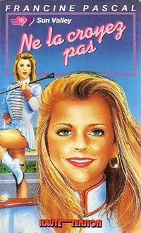 Livrenpoche : Ne la croyez pas - Francine Pascal - Livre