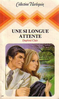 Une si longue attente - Daphné Clair - Livre