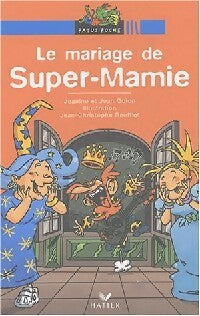 Le mariage de super-mamie - Jeanine Guion ; Jean Guion -  Ratus Poche, Série Bleue (9-12 ans) - Livre