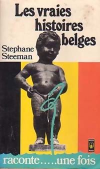 Livrenpoche : Les vraies histoires belges - Stephane Steeman - Livre