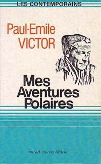 Livrenpoche : Mes aventures polaires - Paul-Emile Victor - Livre