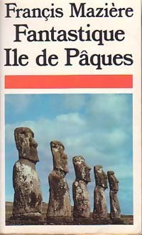 Livrenpoche : Fantastique Ile de Pâques - Francis Mazière - Livre