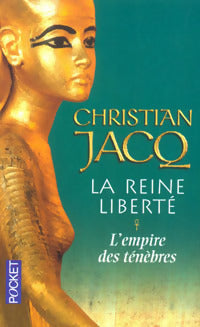 Livrenpoche : La Reine liberté Tome I : L'empire des ténèbres - Christian Jacq - Livre